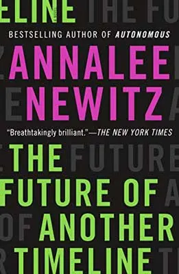 The Future of Another Timeline by Annalee Newitz book cover with purple, gray, and green lettering for title