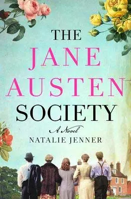 Post-WWII historical fiction, The Jane Austen Society by Natalie Jenner book cover with community of people looking at Jane Austen's home