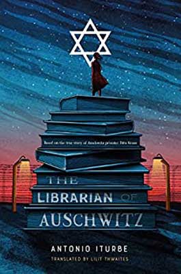 The Librarian of Auschwitz by Antonio Iturbe book cover with shadowed image of person in dress standing on top of pile of oversized books with street lights on either side
