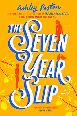 The Seven Year Slip by Ashley Poston book cover with two people standing around title on yellow background