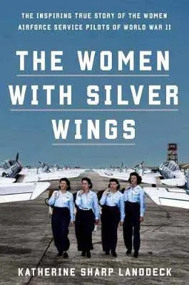 The Women With Silver Wings by Katherine Sharp Landdeck