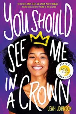 You Should See Me In A Crown by Leah Johnson book cover with young Black woman wearing a sketched on yellow crown