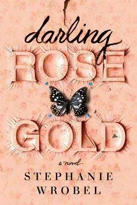 2020 Creepy books and thrillers, Darling Rose Gold by Stephanie Wrobel pink book cover with gray and black butterfly