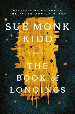 The Book Of Longings by Sue Monk Kidd
