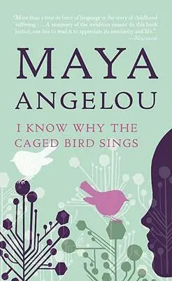 I Know Why The Cage Bird Sings by Maya Angelou book cover