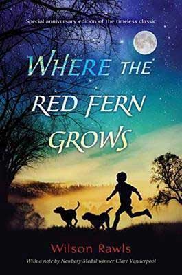 Where The Red Fern Grows by Wilson Rawls