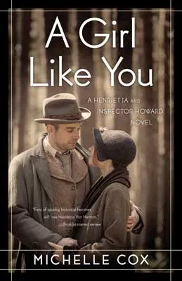A Girl Like You by Michelle Cox book cover with young man and woman wearing 1930s clothing looking at each other in sepia tones