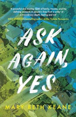 Popular New York novels, Ask Again Yes by Mary Beth Keane book cover with blue and green residential neighborhood