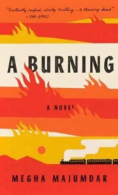 A Burning by Megha Majumdar book cover with orange, red, and yellow flames