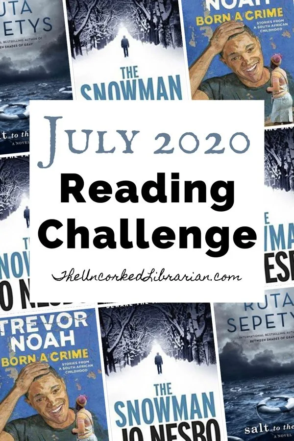 July 2020 Reading Challenge Pinterest Pin with book covers for Born A Crime, The Snowman, and Salt to the Sea