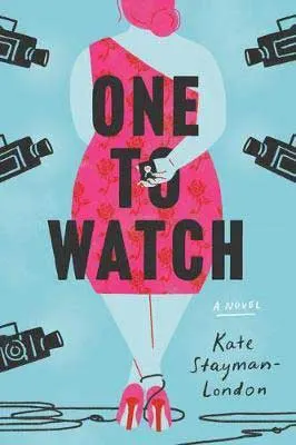 One To Watch by Kate Stayman-London book cover with woman in a pink dress and heels hiding an engagement ring behind her back