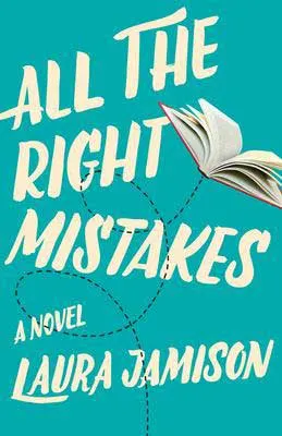 All The Right Mistakes by Laura Jamison book cover with open book flying like a paper airplane