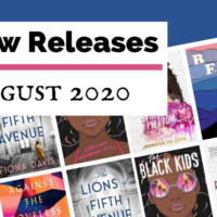 August 2020 Book Releases blog post cover with book covers for Bronte's Mistress by Finola Austin, The Lions Of Fifth Avenue by Fiona Davis, Betty, Don't Ask Me Where I'm From by Jennifer De Leon, and The Black Kids by Christina Hammonds Reid