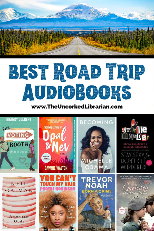 Best Road Trip Audiobooks Pinterest pin with photo of pavement road with yellow lines surrounded by green trees and bushes with blue mountains and clouds in background and book covers for The Voting Book, Opal & Nev, Becoming, My Favorite Murder, American Gods, You Can't Touch My Hair, Born a Crime, and The Guernsey Literary and Potato Peel Society