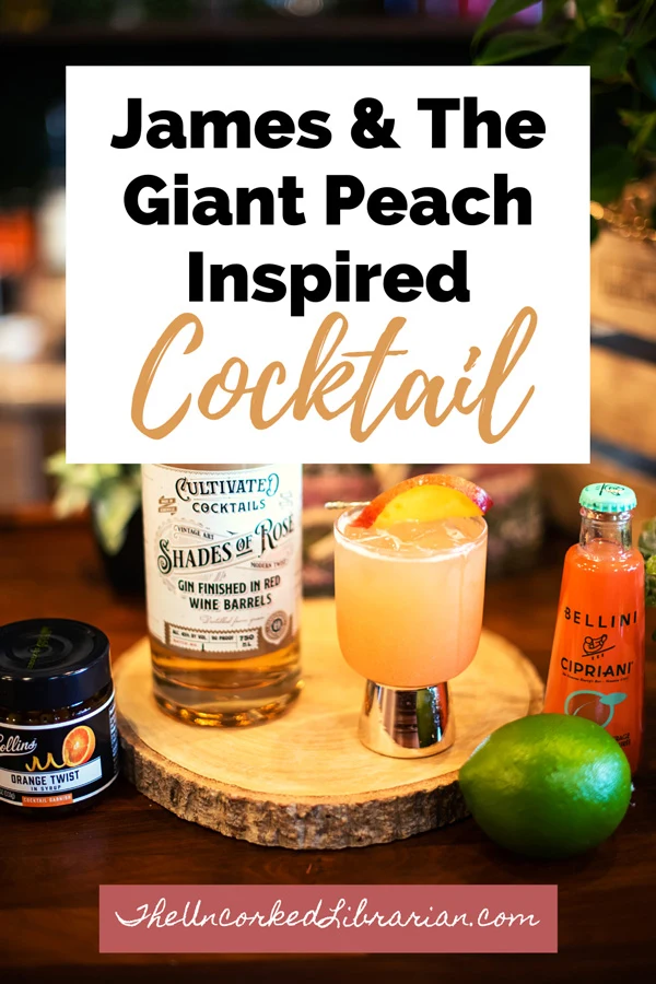 James and the Giant Peach Literary-inspired cocktail pinterest pin with picture of peach and gin cocktail with lime and gin