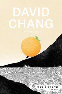 Eat A Peach by David Chang book cover with person carrying a giant peach up a mountain