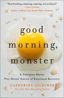 Good Morning, Monster by Catherine Gildiner book cover with over easy egg