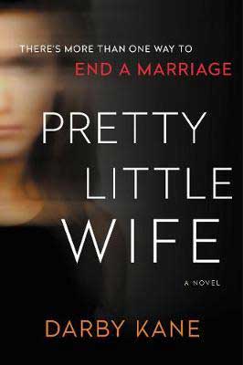 Creepy book and 2020 murder mystery, Pretty Little Wife by Darby Kane book cover with blurred white woman's face