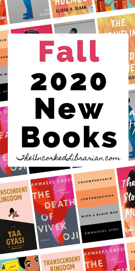 Best Fall 2020 Book Releases To Read Pinterest Pin with book covers for Transcendent Kingdom, The Death of Vivek Oji, Uncomfortable Conversations With A Black Man, The Last Story of Mina Lee, Dear Justyce,The Unraveling of Cassidy Holmes, and Simmer Down