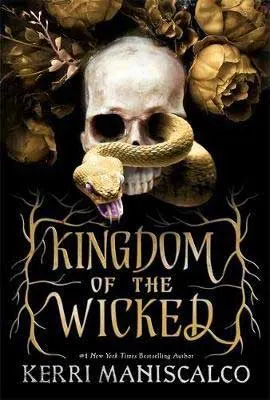 Kingdom Of The Wicked by Kerri Maniscalco book cover with snake coming out of a skull