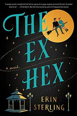 The Ex Hex by Erin Sterling book cover with male and female witches on broom flying over town gazebo and moon