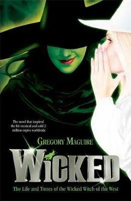 Wicked by Gregory Maguire book cover with white blonde woman leaning into green witch dressed in black
