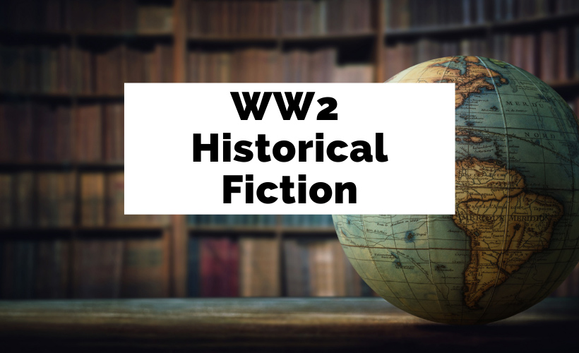 Best WW2 Historical Fiction Books with globe and old books