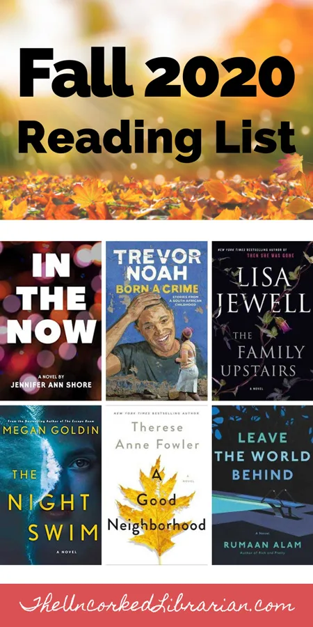 Currently Reading Fall 2020 Book Reviews Pinterest Pin with book covers for In The Now by Jennifer Ann Shore, Born A Crime by Trevor Noah, The Family Upstairs by Lisa Jewell, The Night Swim by Megan Goldin, A Good Neighborhood by Therese Anne Fowler and Leave The World Behind by Rumaan Alam