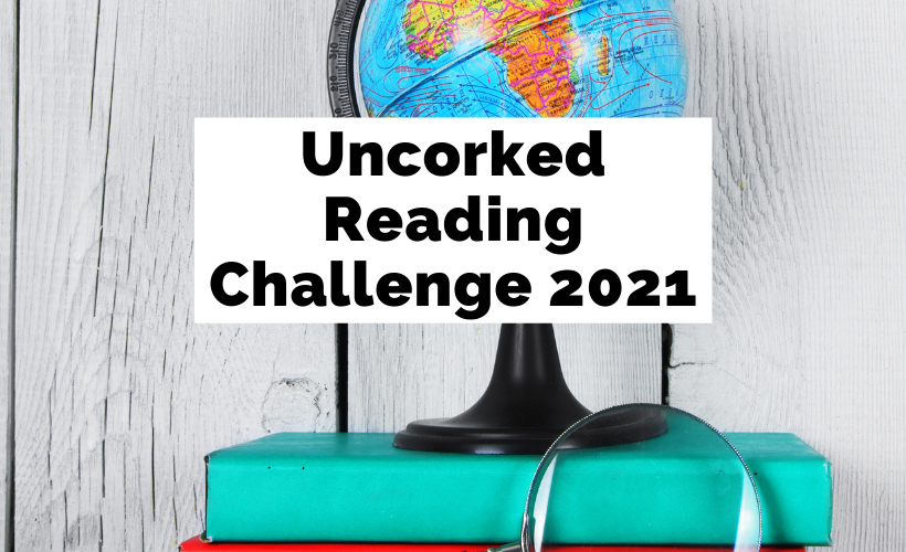 Uncorked Reading Challenge 2021 with globe on top of green and red books