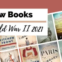2021 World War 2 Book Releases with book covers The Paris Dressmaker by Kristy Cambron, The Kitchen Front by Jennifer Ryan, The Paris Library by Janet Skeslien Charles, The Children's Train by Viola Ardone, Eternal by Lisa Scottoline, and The Rose Code by Kate Quinn