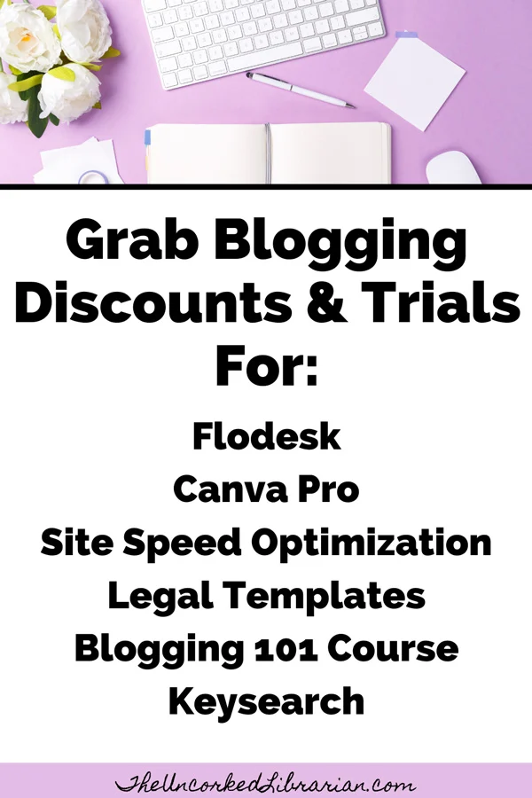 Blogging Resources and Discounts Pinterest pin with Flodesk, Canva Pro, Site Speed, Legal templates, blogging 101 course, keysearch