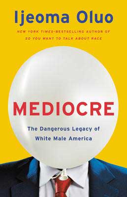 Nonfiction December 2020 book releases, Mediocre by Ijeoma Oluo yellow book cover with white ball on male's body