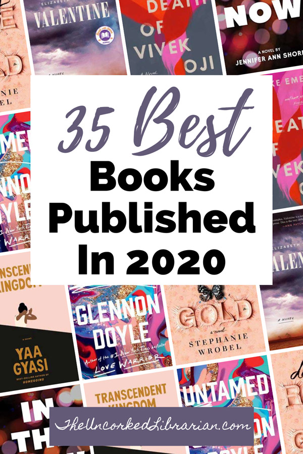 Must Read and Top Books 2020 Pinterest Pin with book covers for In The Now, Transcendent Kingdom, Untamed, Darling Rose Gold, Valentine, and The Death of Vivek Oji