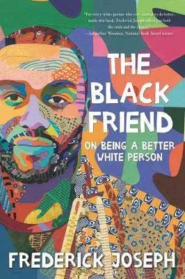 The Black Friend by Frederick Joseph book cover with young Black man with beard and mustache