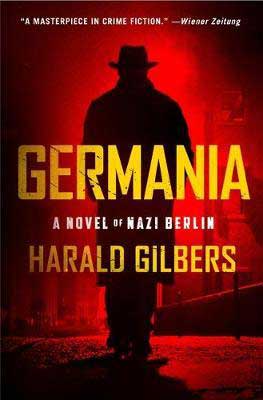 WW2 December 2020 Book Releases Germania by Harald Gilbers red and yellow book cover with man walking