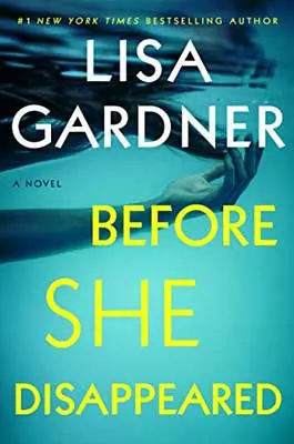 Before She Disappeared by Lisa Gardner turquoise book cover with arms and hair floating in water