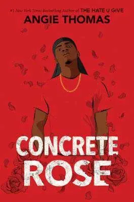 Concrete Rose by Angie Thomas red book cover with young black man in a red shirt