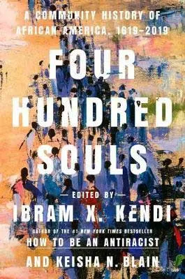 Four Hundred Souls Edited by Ibram X. Kendi & Keisha N. Blain book cover