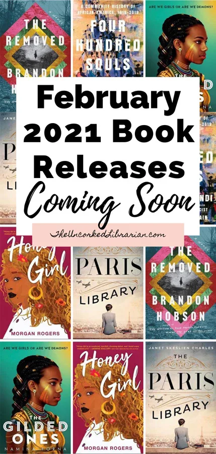 February 2021 Book Releases Coming Soon Pinterest Pin with book covers for The Removed, Four Hundred Souls, The Gilded Ones, Honey Girl, The Paris Library