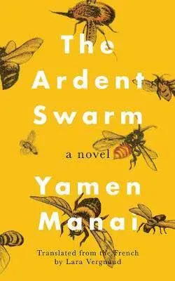 The Ardent Swarm by Yamen Manai book cover