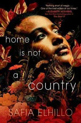 Home Is Not A Country by Safia Elhillo book cover