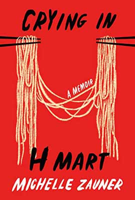 Crying in H Mart by Michelle Zauner book cover