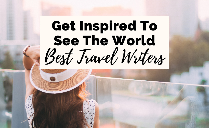 24 Inspirational Books From Famous Travel Writers