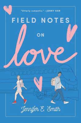 Field Notes On Love by Jennifer E. Smith book cover