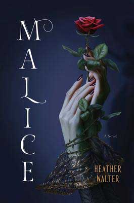 Malice by Heather Walter book cover with hands holding single red rose