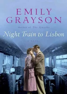 Night Train To Lisbon by Emily Grayson book cover