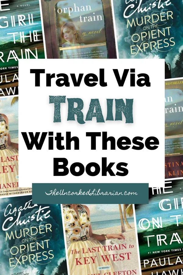 Train thrillers and books set on trains Pinterest pin with book covers for The Last Train to Key West, Murder On The Orient Express, The Girl On The Train, and Orphan Train