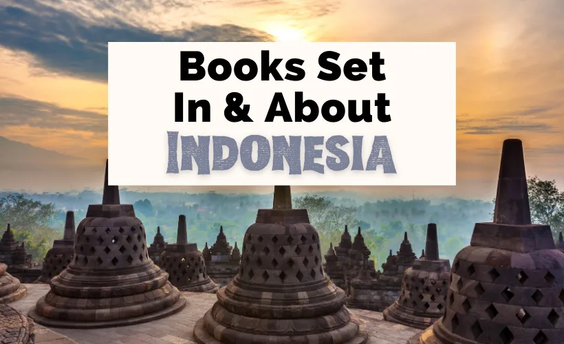 Books About Indonesia and Books Set In Indonesia with picture of Borobudur at sunset