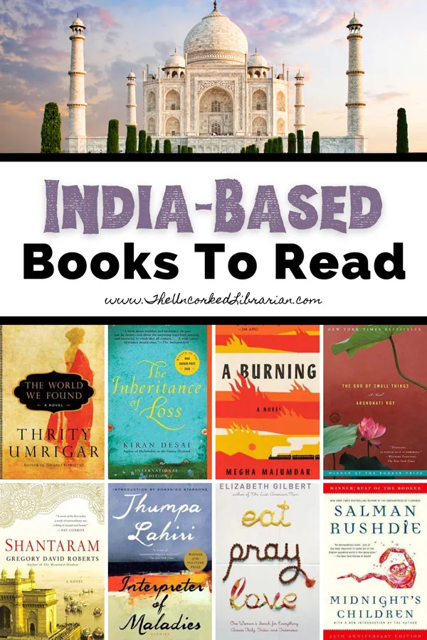 Books Set In India To Read Pinterest Pin with the Taj Mahal and book covers for The World We Found, The Inheritance of Loss, A Burning, The God Of Small Things, Shantaram, Interpreter of Maladies, Eat Pray Love, and Midnight's Children