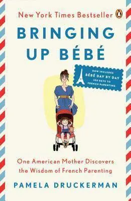 Bringing Up Bebe by Pamela Druckerman book cover